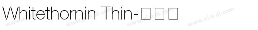 Whitethornin Thin字体转换